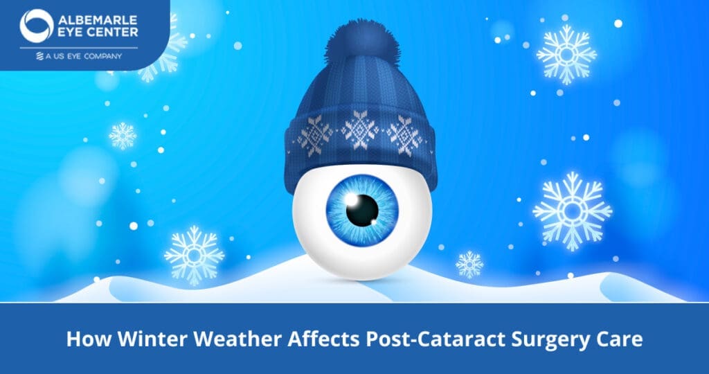 How Winter Weather Affects Post-Cataract Surgery Care